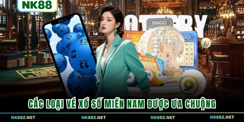 Các loại vé xổ số miền Nam được ưa chuộng