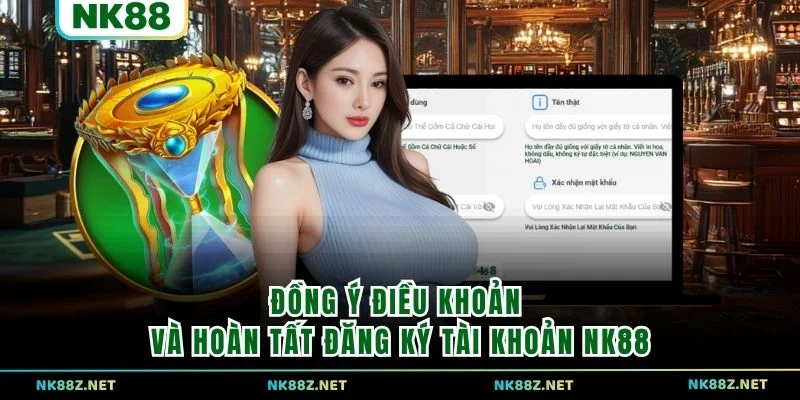Đồng ý điều khoản và hoàn tất đăng ký tài khoản NK88