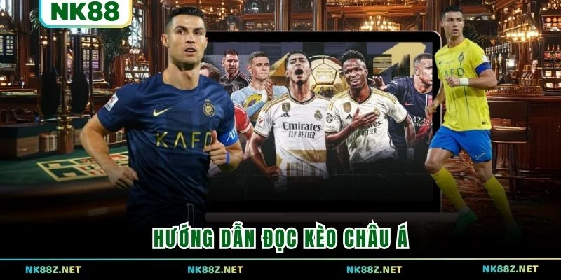 Hướng dẫn đọc kèo châu Á 