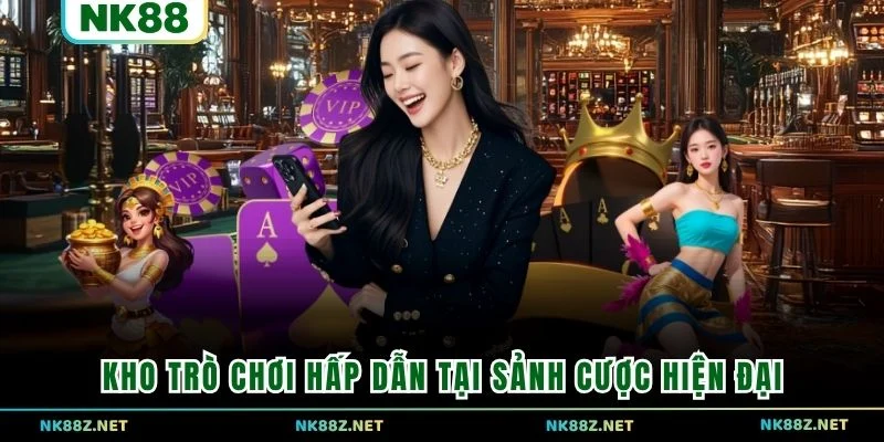 Kho trò chơi hấp dẫn tại sảnh cược hiện đại