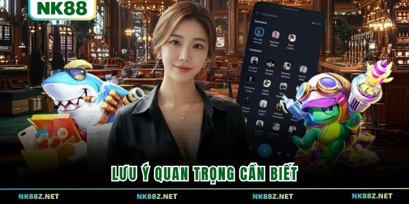 Lưu ý quan trọng cần biết