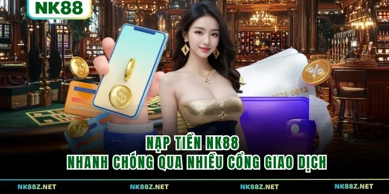 Nạp Tiền NK88