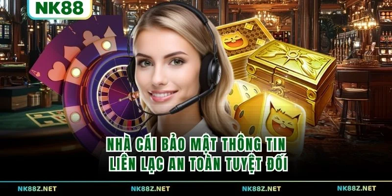 Nhà cái bảo mật thông tin liên lạc an toàn tuyệt đối